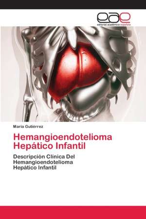 Hemangioendotelioma Hepático Infantil de Maria Gutiérrez