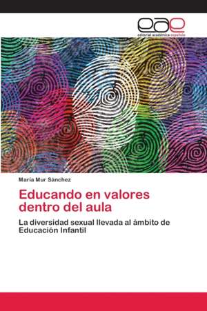 Educando en valores dentro del aula de María Mur Sánchez