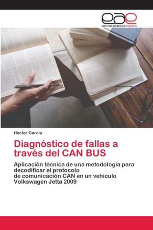 Diagnóstico de fallas a través del CAN BUS de Héctor García