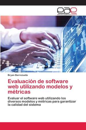 Evaluación de software web utilizando modelos y métricas de Bryan Barrezueta