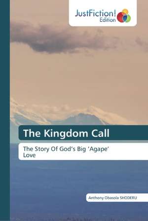 The Kingdom Call de Anthony Obasola Shoderu