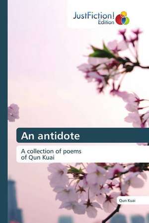 An antidote de Qun Kuai