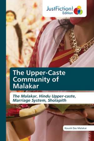 The Upper-Caste Community of Malakar de Kousik Das Malakar