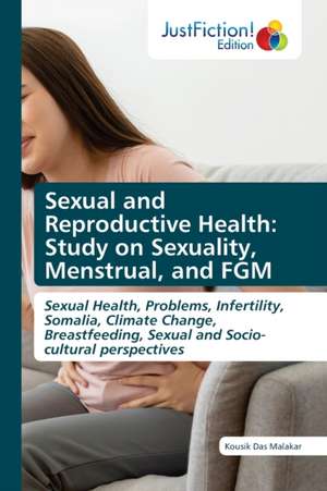 Sexual and Reproductive Health: Study on Sexuality, Menstrual, and FGM de Kousik Das Malakar