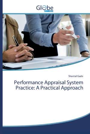 Performance Appraisal System Practice: A Practical Approach de Sheetal Gade