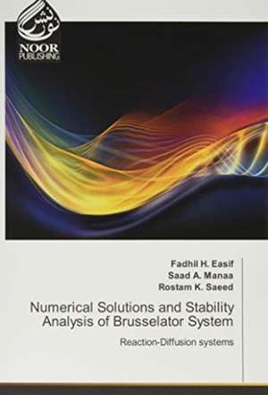 Numerical Solutions and Stability Analysis of Brusselator System de Fadhil H. Easif