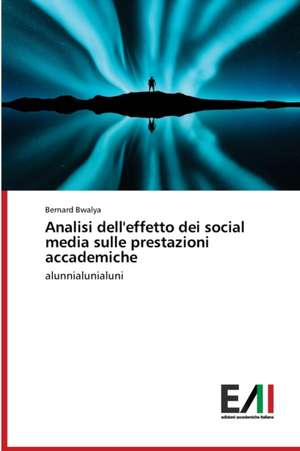 Analisi dell'effetto dei social media sulle prestazioni accademiche de Bernard Bwalya