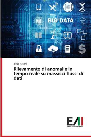 Rilevamento di anomalie in tempo reale su massicci flussi di dati de Zirije Hasani