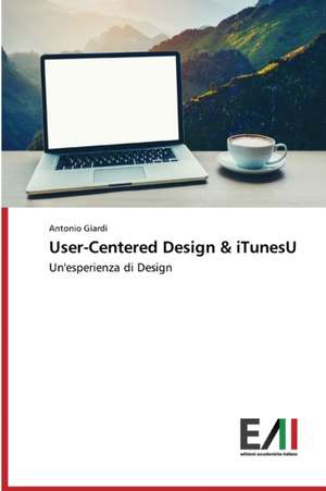 User-Centered Design & iTunesU de Antonio Giardi