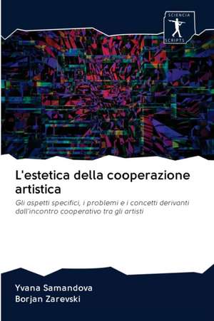 L'estetica della cooperazione artistica de Yvana Samandova