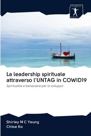 La leadership spirituale attraverso l'UNTAG in COWID19 de Shirley M C Yeung