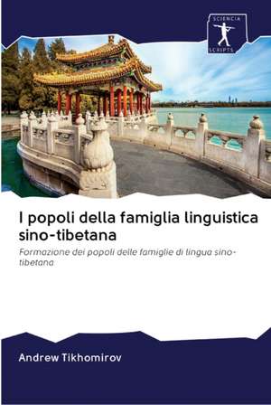 I popoli della famiglia linguistica sino-tibetana de Andrew Tikhomirov