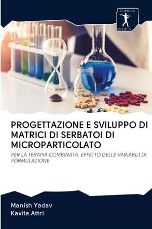 PROGETTAZIONE E SVILUPPO DI MATRICI DI SERBATOI DI MICROPARTICOLATO de Manish Yadav