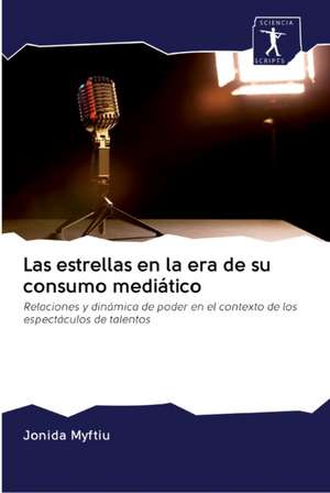 Las estrellas en la era de su consumo mediático de Jonida Myftiu