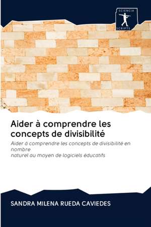 Aider à comprendre les concepts de divisibilité de Sandra Milena Rueda Caviedes