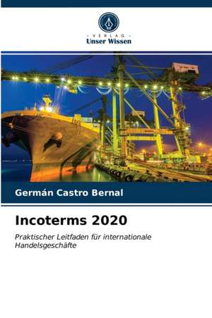 Incoterms 2020 de Germán Castro Bernal