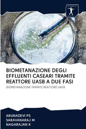 BIOMETANAZIONE DEGLI EFFLUENTI CASEARI TRAMITE REATTORE UASB A DUE FASI de Arunadevi Ps