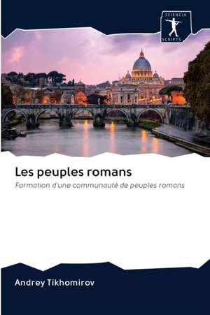 Les peuples romans de Andrey Tikhomirov