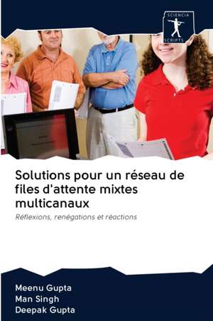 Solutions pour un réseau de files d'attente mixtes multicanaux de Meenu Gupta