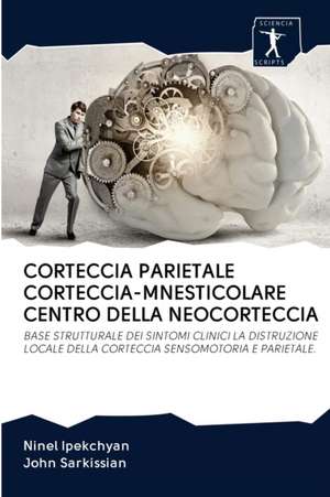 CORTECCIA PARIETALE CORTECCIA-MNESTICOLARE CENTRO DELLA NEOCORTECCIA de Ninel Ipekchyan