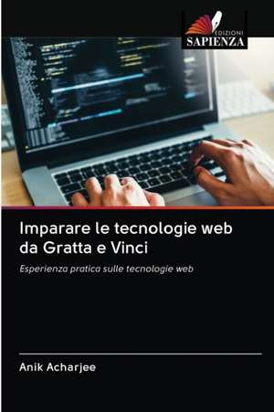 Imparare le tecnologie web da Gratta e Vinci de Anik Acharjee