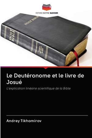 Le Deutéronome et le livre de Josué de Andrey Tikhomirov