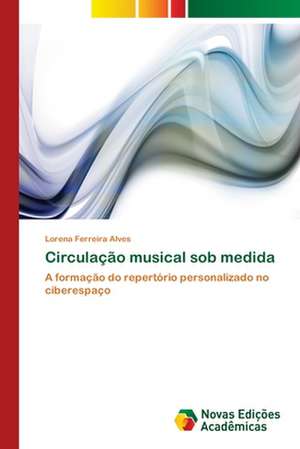 Circulação musical sob medida de Lorena Ferreira Alves