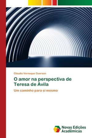 O amor na perspectiva de Teresa de Ávila de Cláudio Verneque Guerson