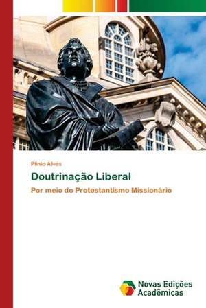 Doutrinação Liberal de Plínio Alves