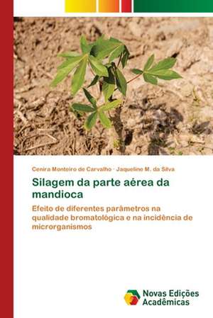 Silagem da parte aérea da mandioca de Cenira Monteiro de Carvalho