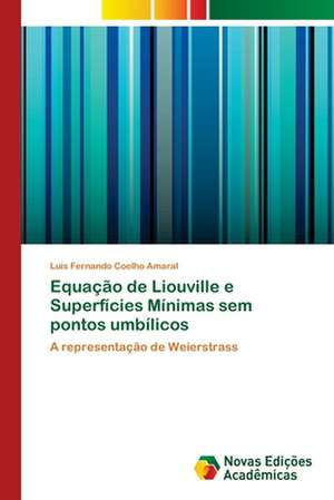 Equação de Liouville e Superfícies Mínimas sem pontos umbílicos de Luís Fernando Coelho Amaral