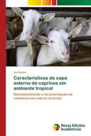 Características da capa externa de caprinos em ambiente tropical de Lia Coelho