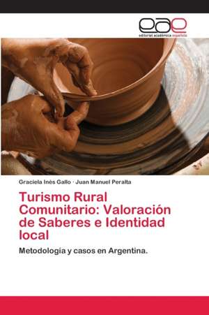 Turismo Rural Comunitario: Valoración de Saberes e Identidad local de Graciela Inés Gallo