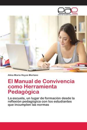 El Manual de Convivencia como Herramienta Pedagógica de Alina María Hoyos Merlano