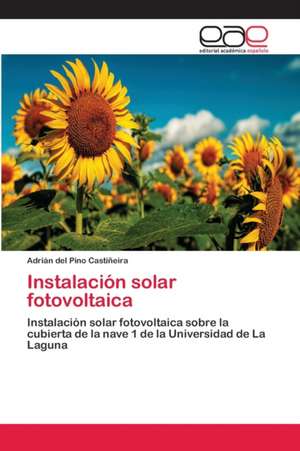 Instalación solar fotovoltaica de Adrián del Pino Castiñeira