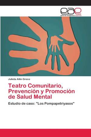 Teatro Comunitario, Prevención y Promoción de Salud Mental de Julieta Ailín Greco