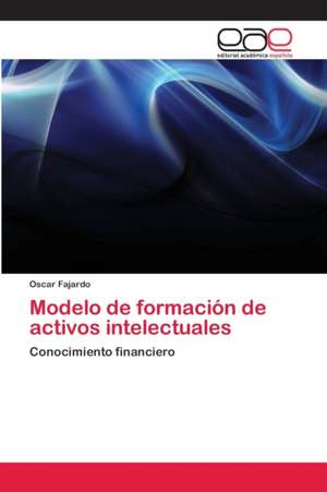 Modelo de formación de activos intelectuales de Oscar Fajardo