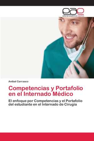 Competencias y Portafolio en el Internado Médico de Anibal Carrasco