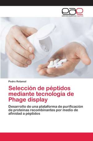 Selección de péptidos mediante tecnología de Phage display de Pedro Retamal