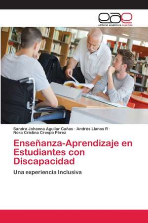 Enseñanza-Aprendizaje en Estudiantes con Discapacidad de Sandra Johanna Aguilar Cañas