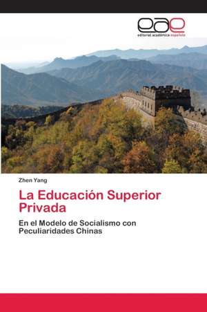 La Educación Superior Privada de Zhen Yang