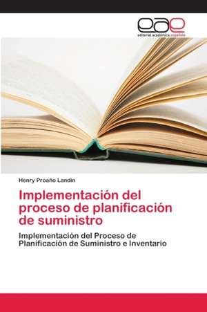 Implementación del proceso de planificación de suministro de Henry Proaño Landin