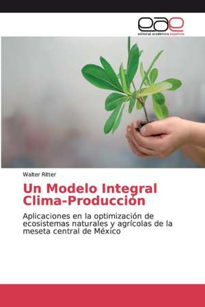 Un Modelo Integral Clima-Producción de Walter Ritter