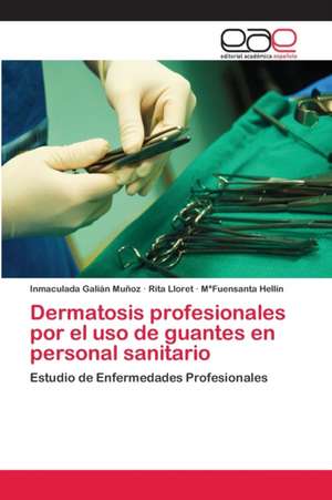 Dermatosis profesionales por el uso de guantes en personal sanitario de Inmaculada Galián Muñoz