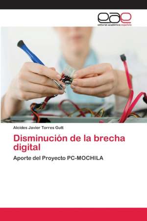 Disminución de la brecha digital de Alcides Javier Torres Gutt