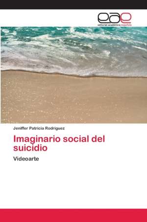 Imaginario social del suicidio de Jeniffer Patricia Rodríguez