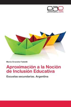 Aproximación a la Noción de Inclusión Educativa de María Graciela Fabietti