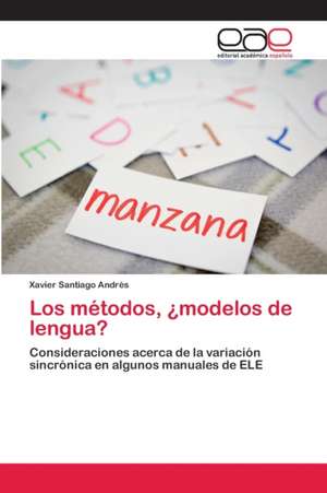 Los métodos, ¿modelos de lengua? de Xavier Santiago Andrés