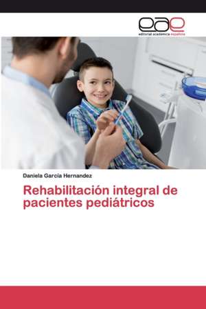 Rehabilitación integral de pacientes pediátricos de Daniela García Hernandez