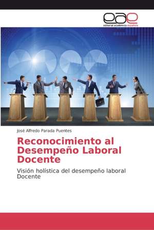 Reconocimiento al Desempeño Laboral Docente de José Alfredo Parada Puentes